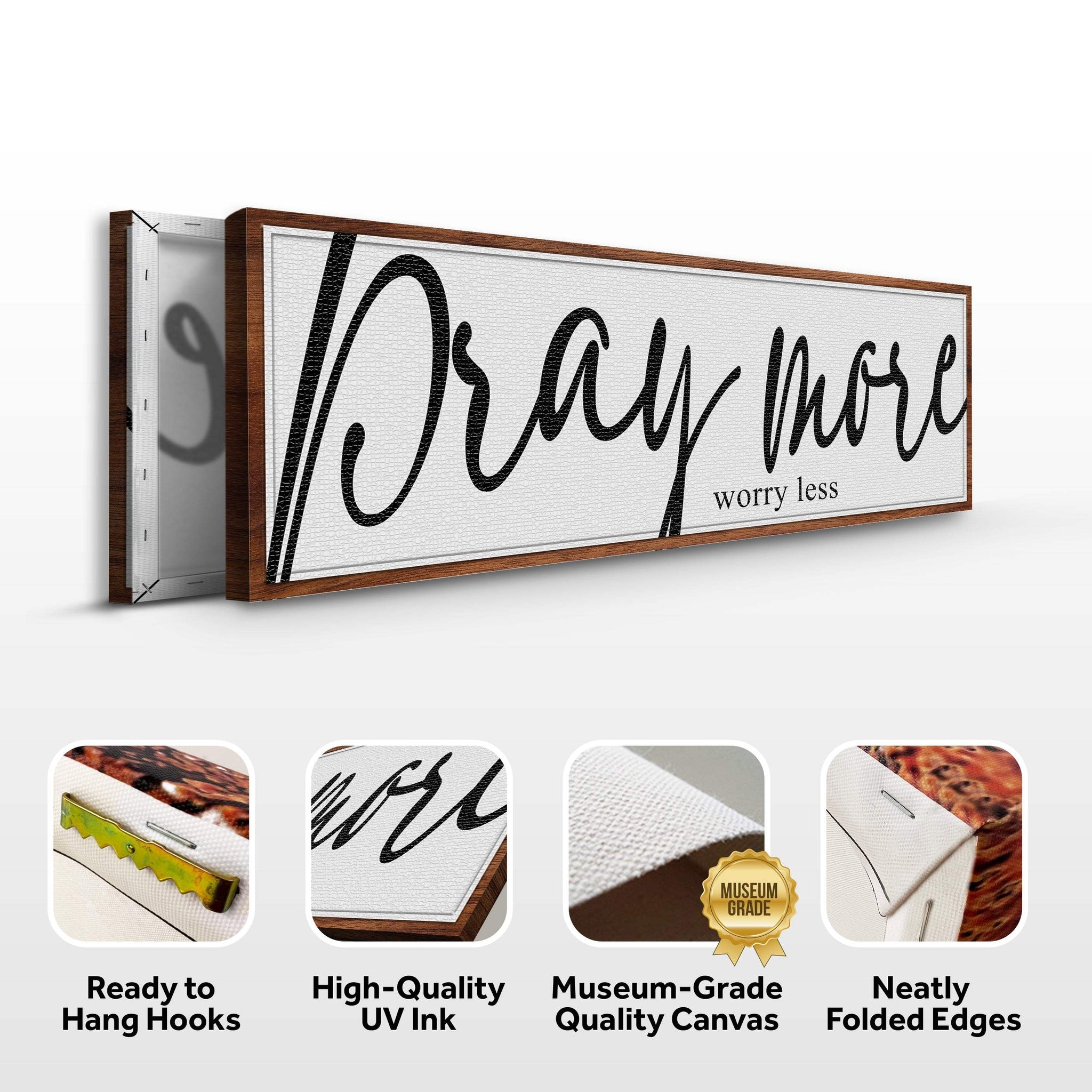 Pray More Worry Less Faith Sign IV - Tailored Canvases - Flyclothing LLC