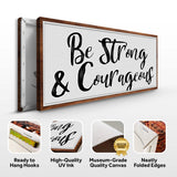 Be Strong And Courageous Faith Sign IV - Tailored Canvases - Flyclothing LLC