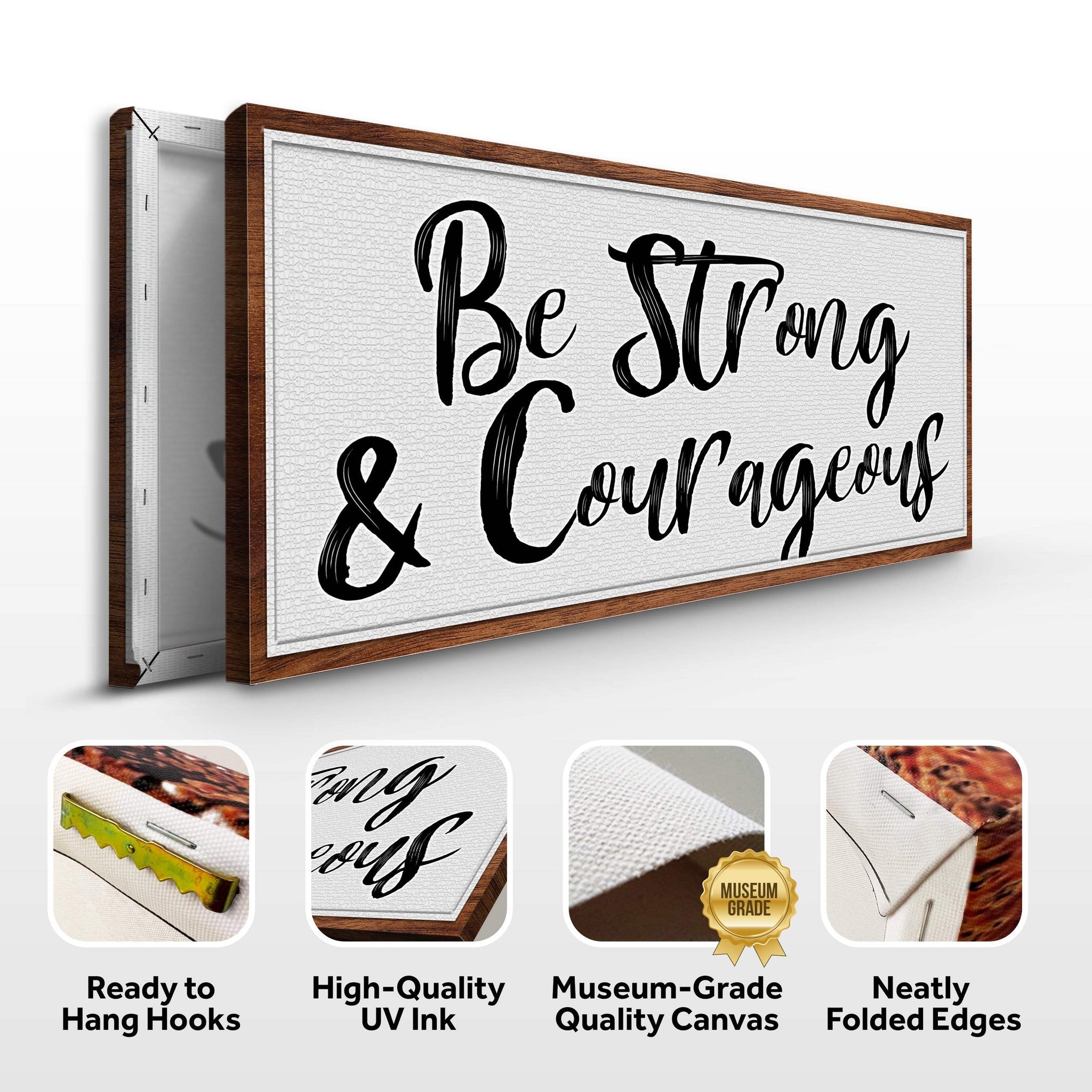 Be Strong And Courageous Faith Sign IV - Tailored Canvases - Flyclothing LLC