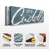 Let's Cuddle Sign - Tailored Canvases - Flyclothing LLC