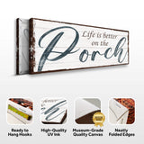 Life Is Better On The Porch Sign II - Tailored Canvases - Flyclothing LLC