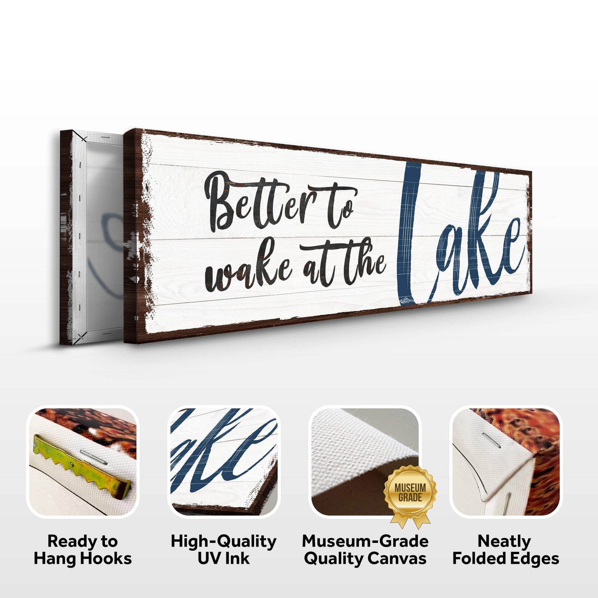 Better To Wake At The Lake Sign - Tailored Canvases - Flyclothing LLC