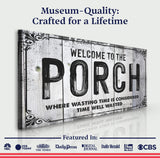 Welcome To The Porch Sign VII - Tailored Canvases - Flyclothing LLC