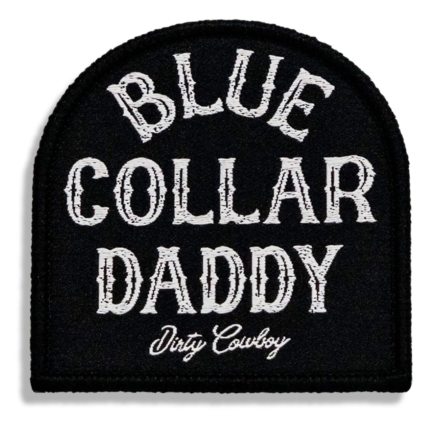 Blue Collar Daddy Velcro Patch - DIRTY COWBOY USA - Flyclothing LLC