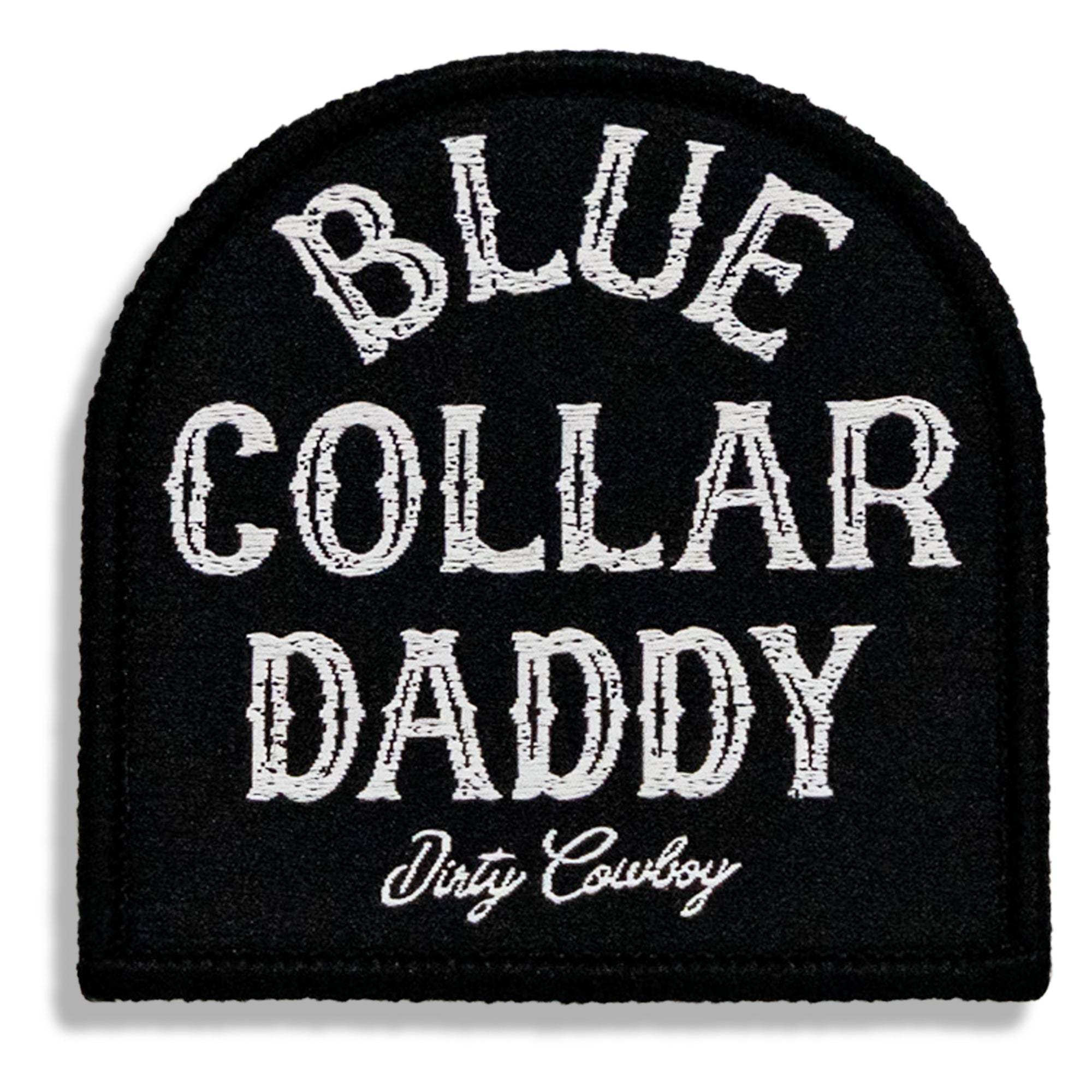 Blue Collar Daddy Velcro Patch - DIRTY COWBOY USA - Flyclothing LLC