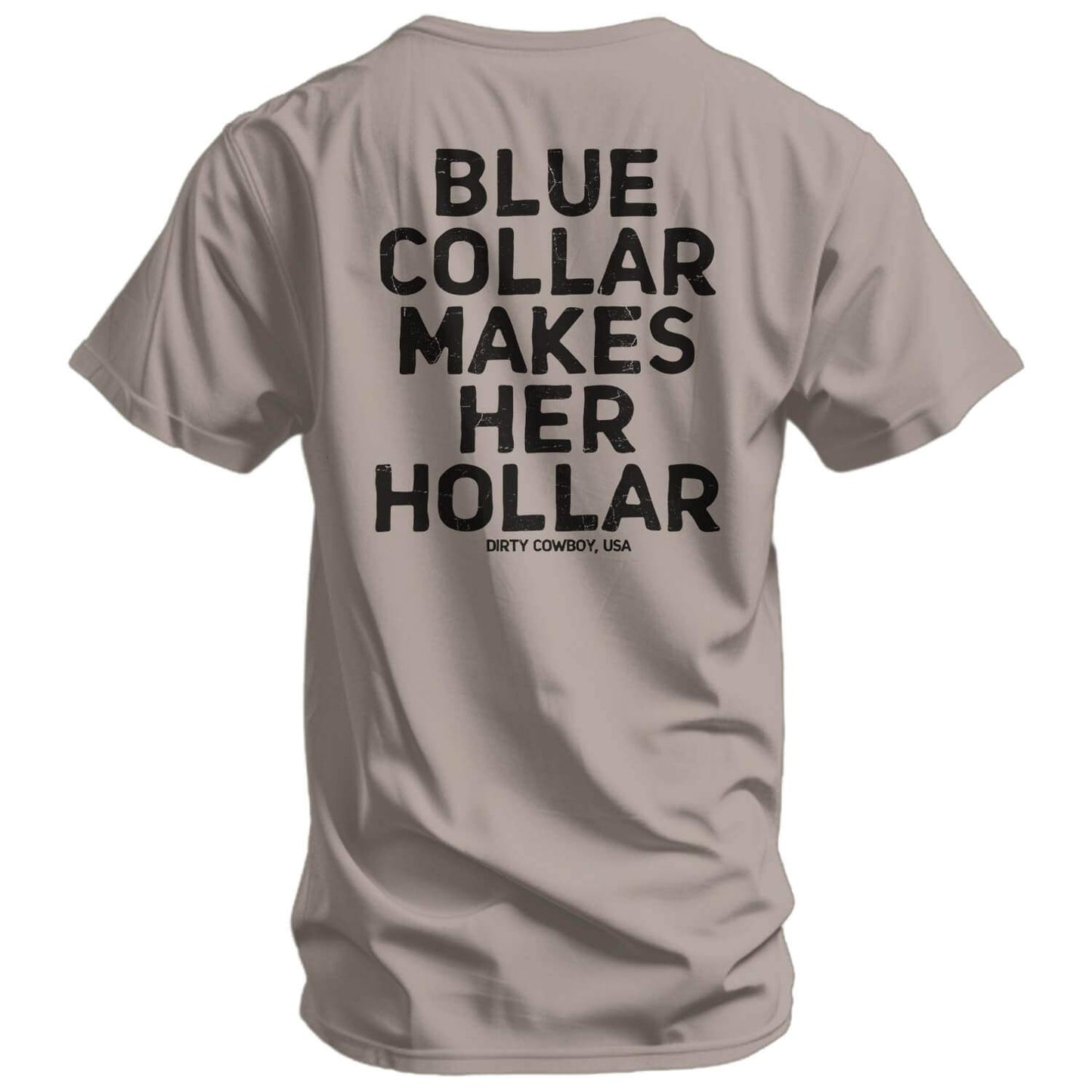 Blue Collar Makes Her Hollar Men's T-Shirt - DIRTY COWBOY USA - Flyclothing LLC