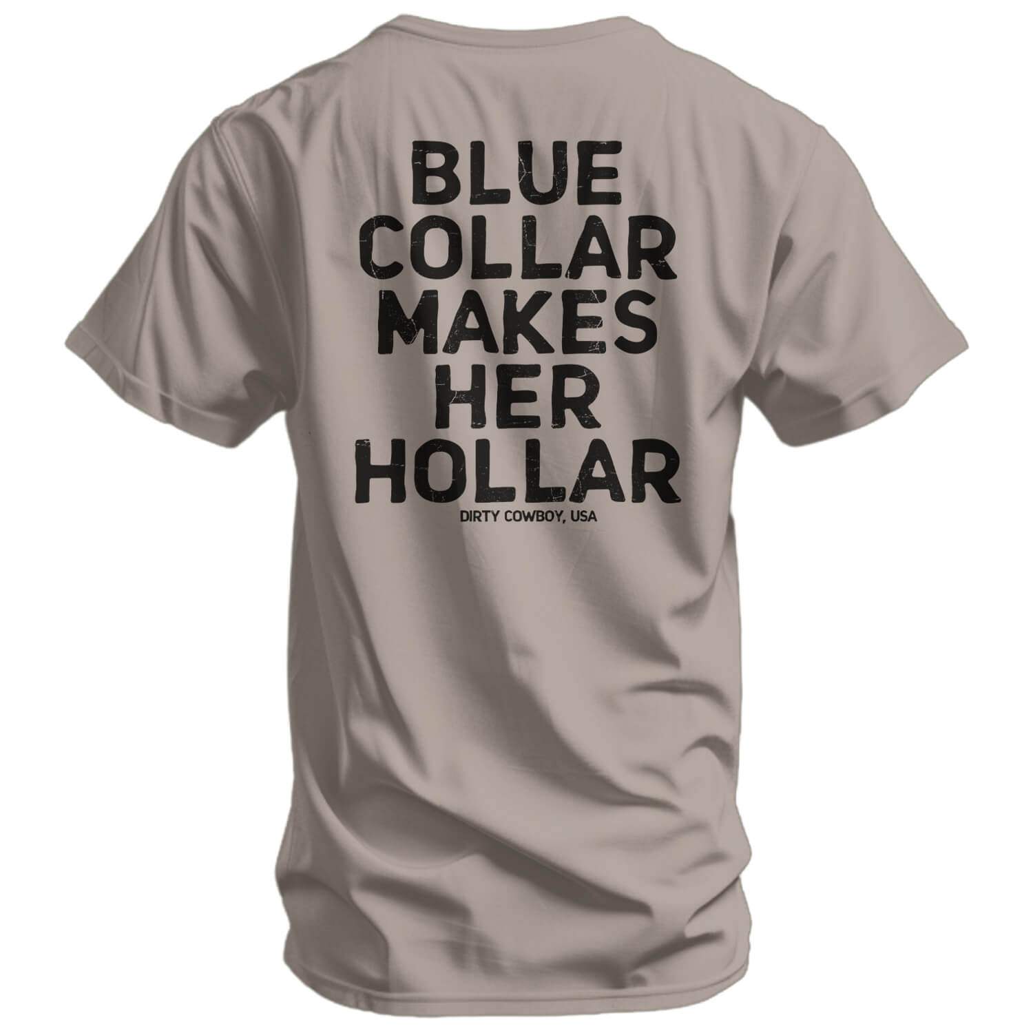 Blue Collar Makes Her Hollar Men's T-Shirt - DIRTY COWBOY USA - Flyclothing LLC