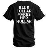 Blue Collar Makes Her Hollar Men's T-Shirt - DIRTY COWBOY USA - Flyclothing LLC