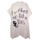 I Washed Up Like This Solid Lettering Cover Up Poncho - Madeline Love - Flyclothing LLC