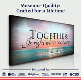 Together Sign - Tailored Canvases - Flyclothing LLC