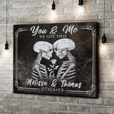 We Got This Skeleton Couple Sign II - Tailored Canvases - Flyclothing LLC