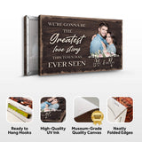 Greatest Love Story In Town Sign - Tailored Canvases - Flyclothing LLC