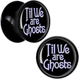 Til We are Ghosts Black Acrylic Saddle Plug Set by Onyx O