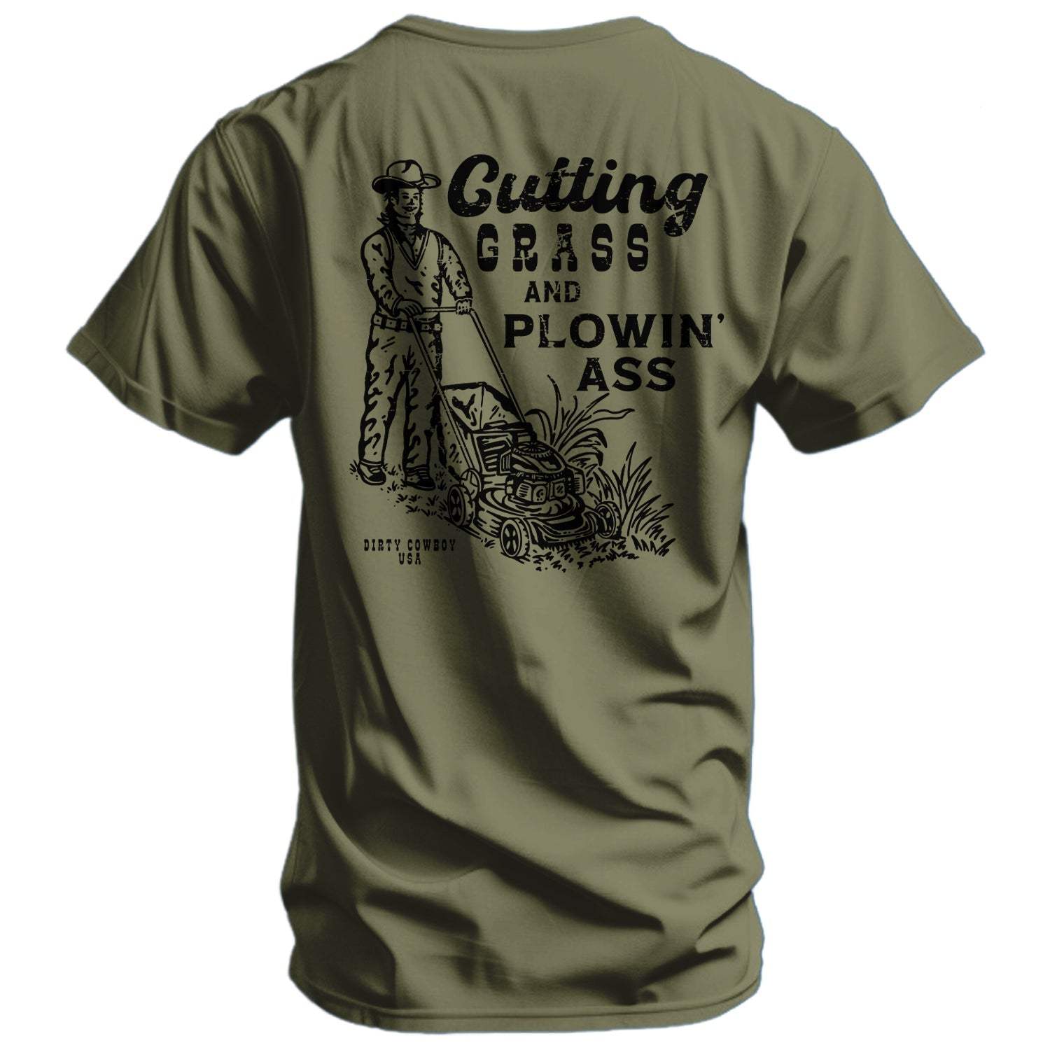 Cutting Grass & Plowin' Ass Men's T-Shirt - DIRTY COWBOY USA - Flyclothing LLC