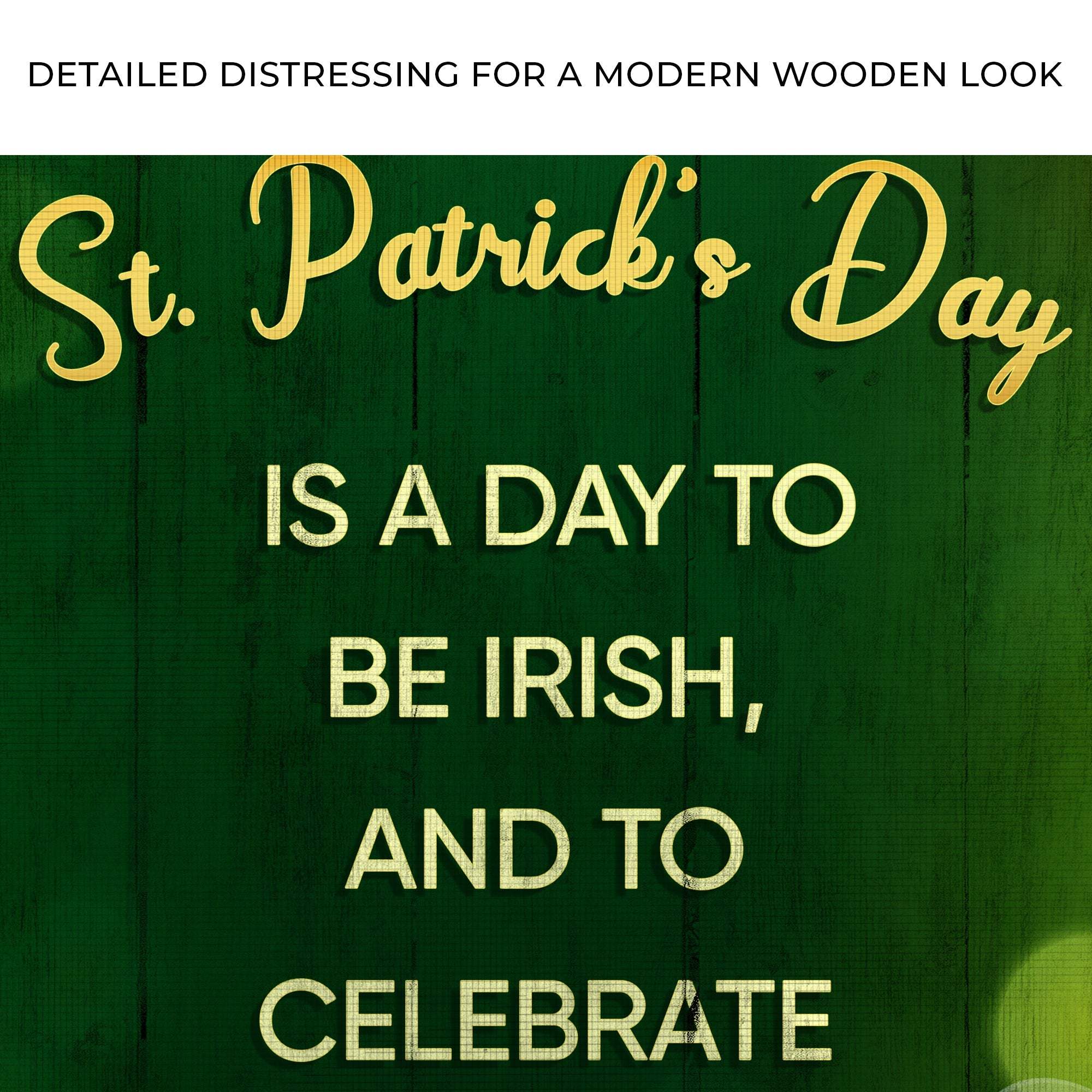 St. Patrick's Day Is A Day To Be Irish Sign - Tailored Canvases - Flyclothing LLC