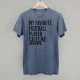 My Favorite Football Player Calls Me Mom - Ivy + Cloth