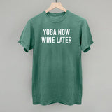 Yoga Now Wine Later - Ivy + Cloth - Flyclothing LLC