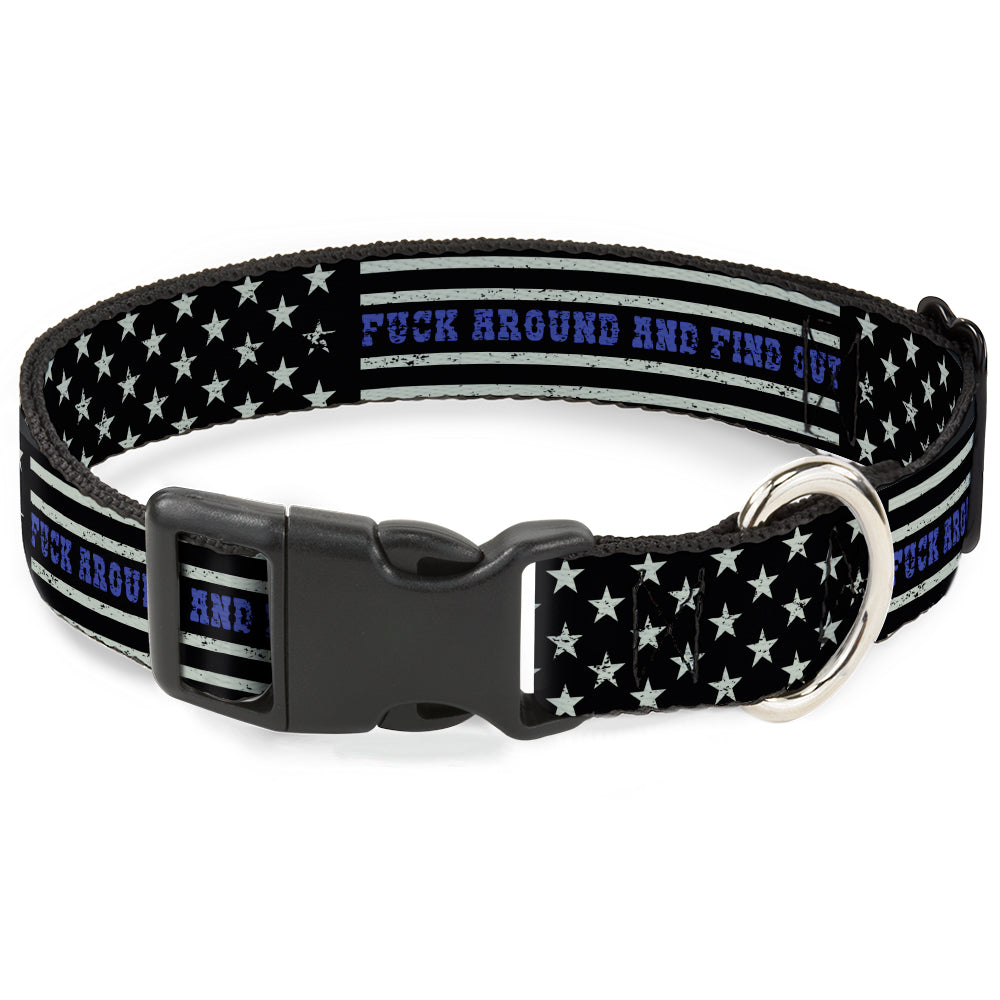 Plastic Clip Collar - FAFO FUCK AROUND AND FIND OUT Thin Blue Line Flag - Buckle-Down - Flyclothing LLC