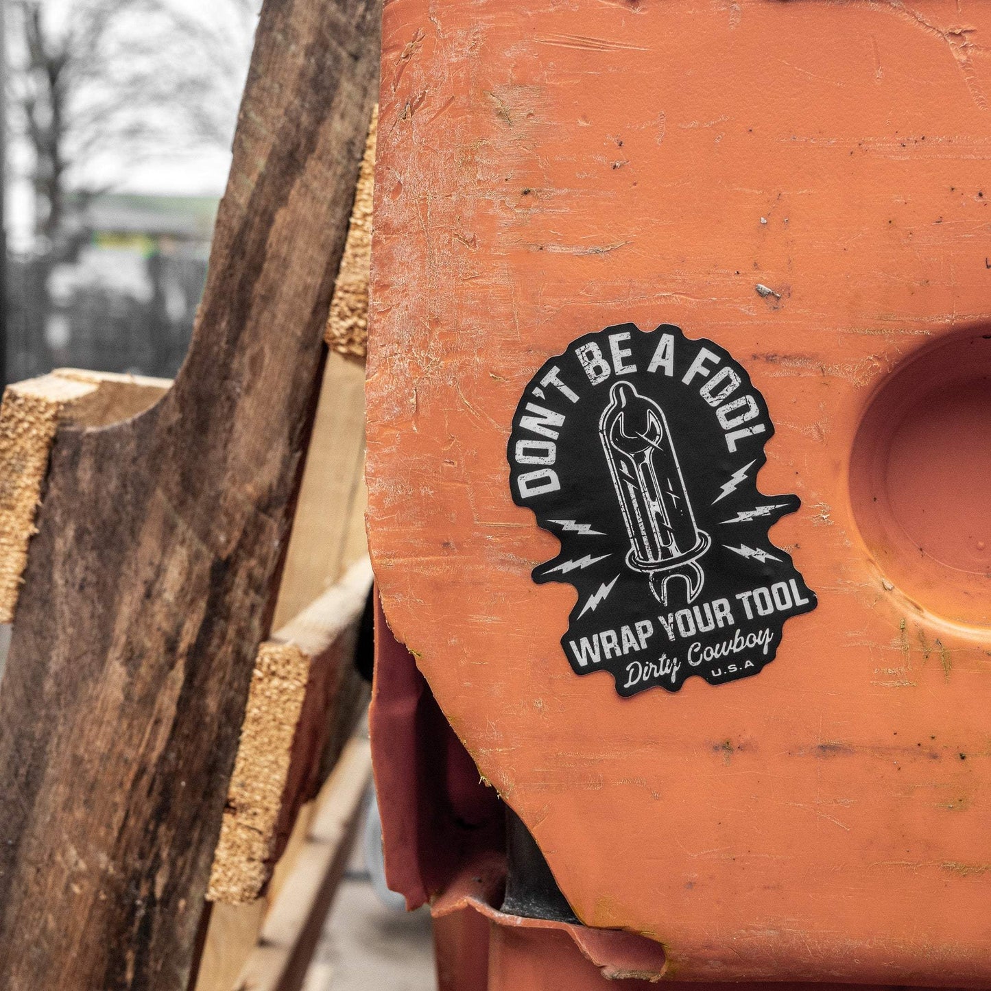 Don't Be A Fool. Wrap Your Tool. Decal Sticker - DIRTY COWBOY USA - Flyclothing LLC