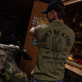 Don't Be a Fool. Wrap Your Tool Men's T-Shirt - DIRTY COWBOY USA - Flyclothing LLC