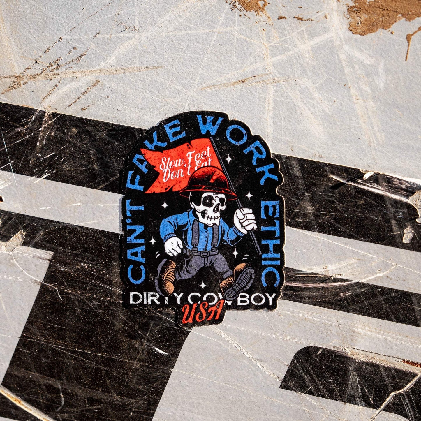 Can't Fake Work Ethic Decal Sticker - DIRTY COWBOY USA - Flyclothing LLC