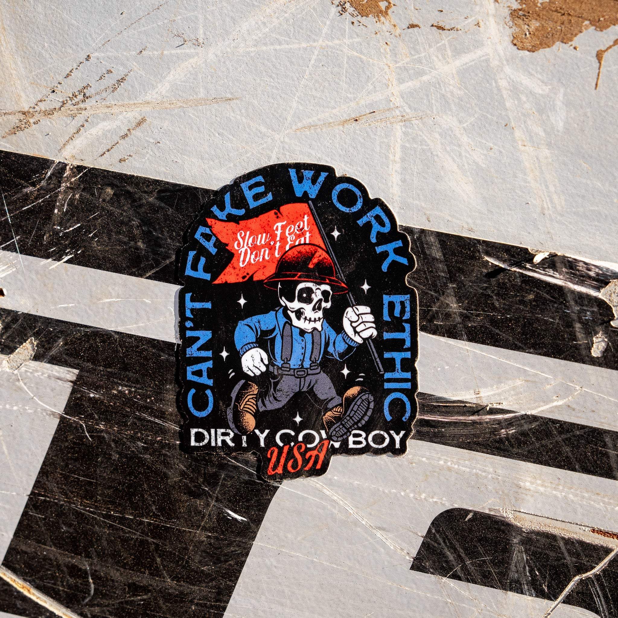 Can't Fake Work Ethic Decal Sticker - DIRTY COWBOY USA - Flyclothing LLC