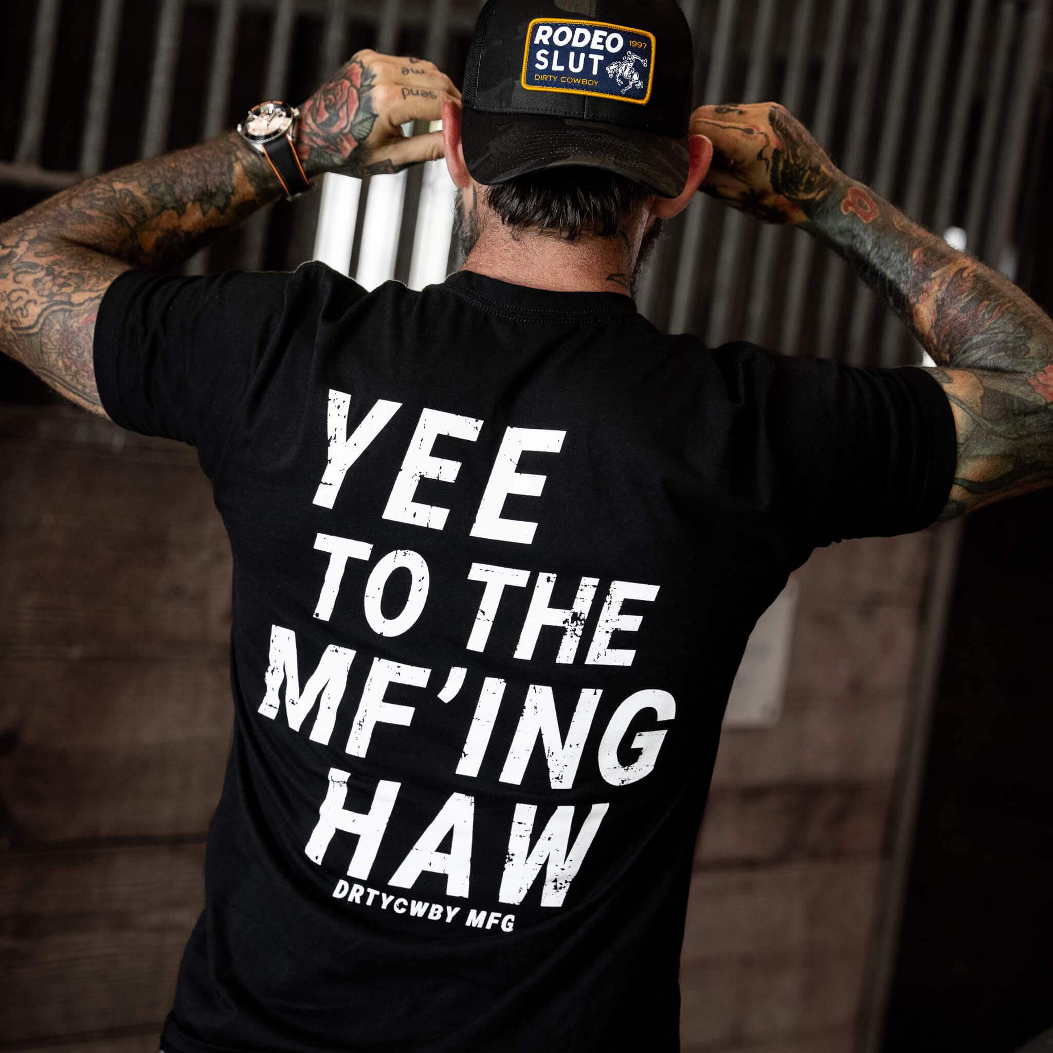 Yee To The Mf'Ing Haw Rodeo Men's T-Shirt - DIRTY COWBOY USA - Flyclothing LLC