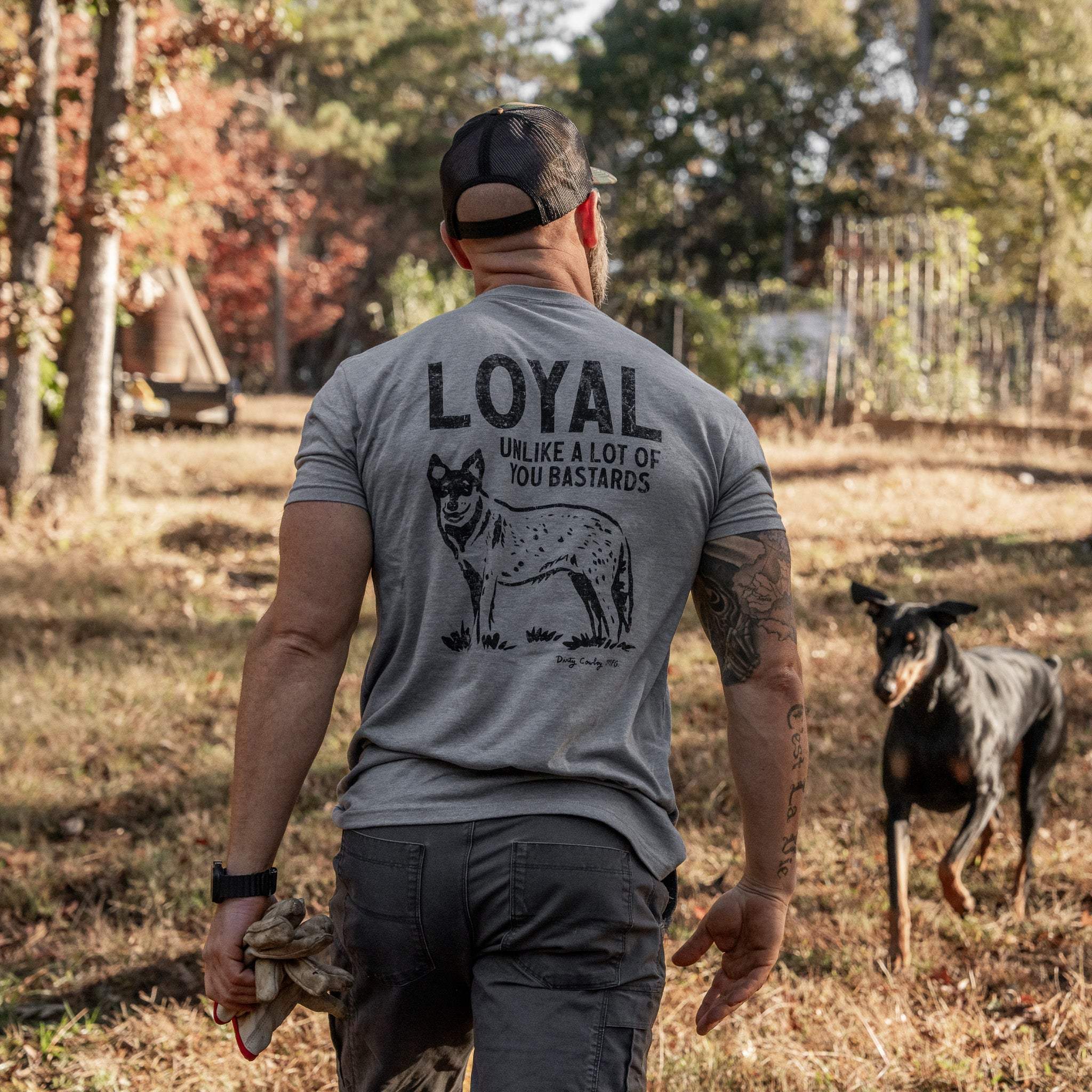 Loyal Unlike A Lot Of You Bastards Dog Men's T-Shirt - DIRTY COWBOY USA - Flyclothing LLC