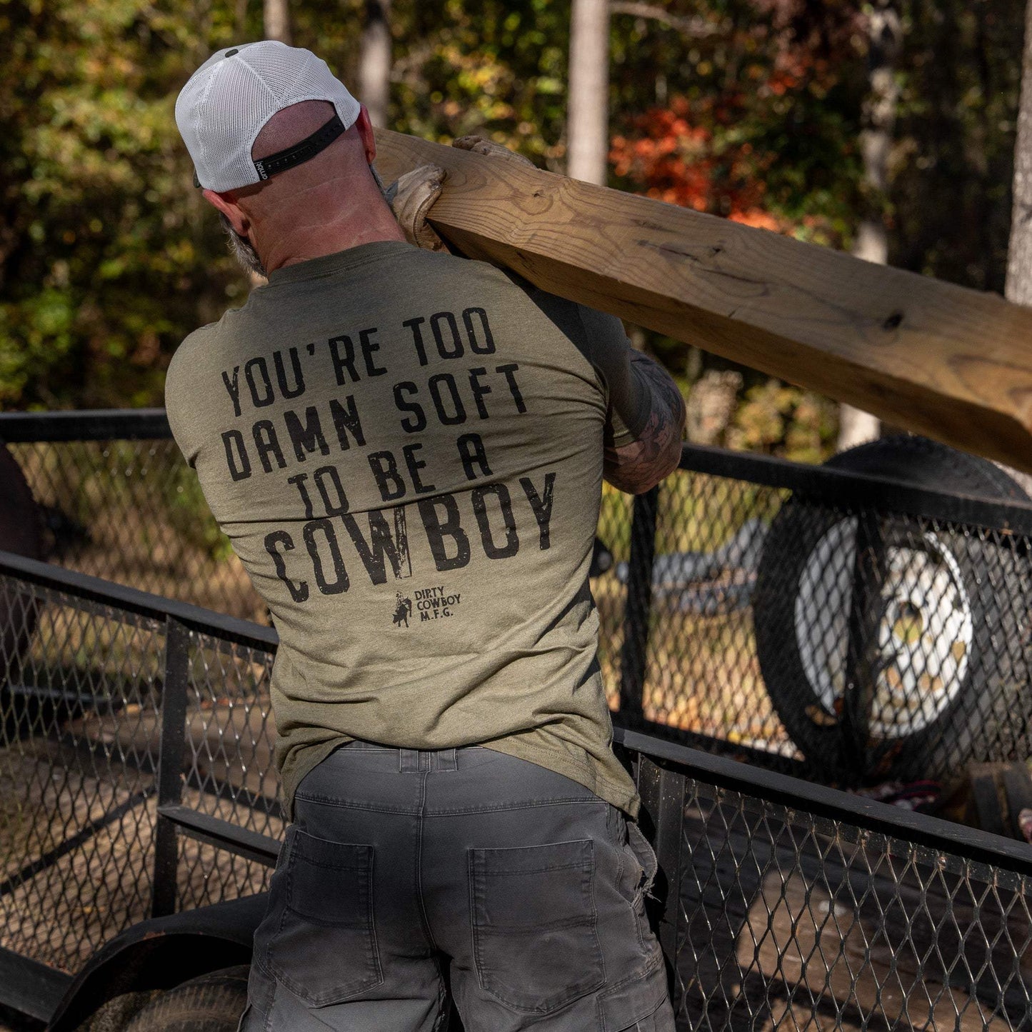 You're Too Damn Soft To Be A Cowboy Men's T-Shirt - DIRTY COWBOY USA - Flyclothing LLC