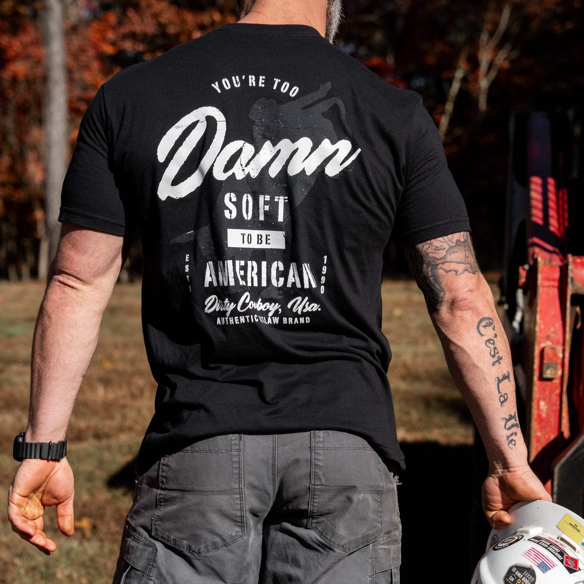 You're Too Damn Soft To Be American Men's T-Shirt - DIRTY COWBOY USA - Flyclothing LLC