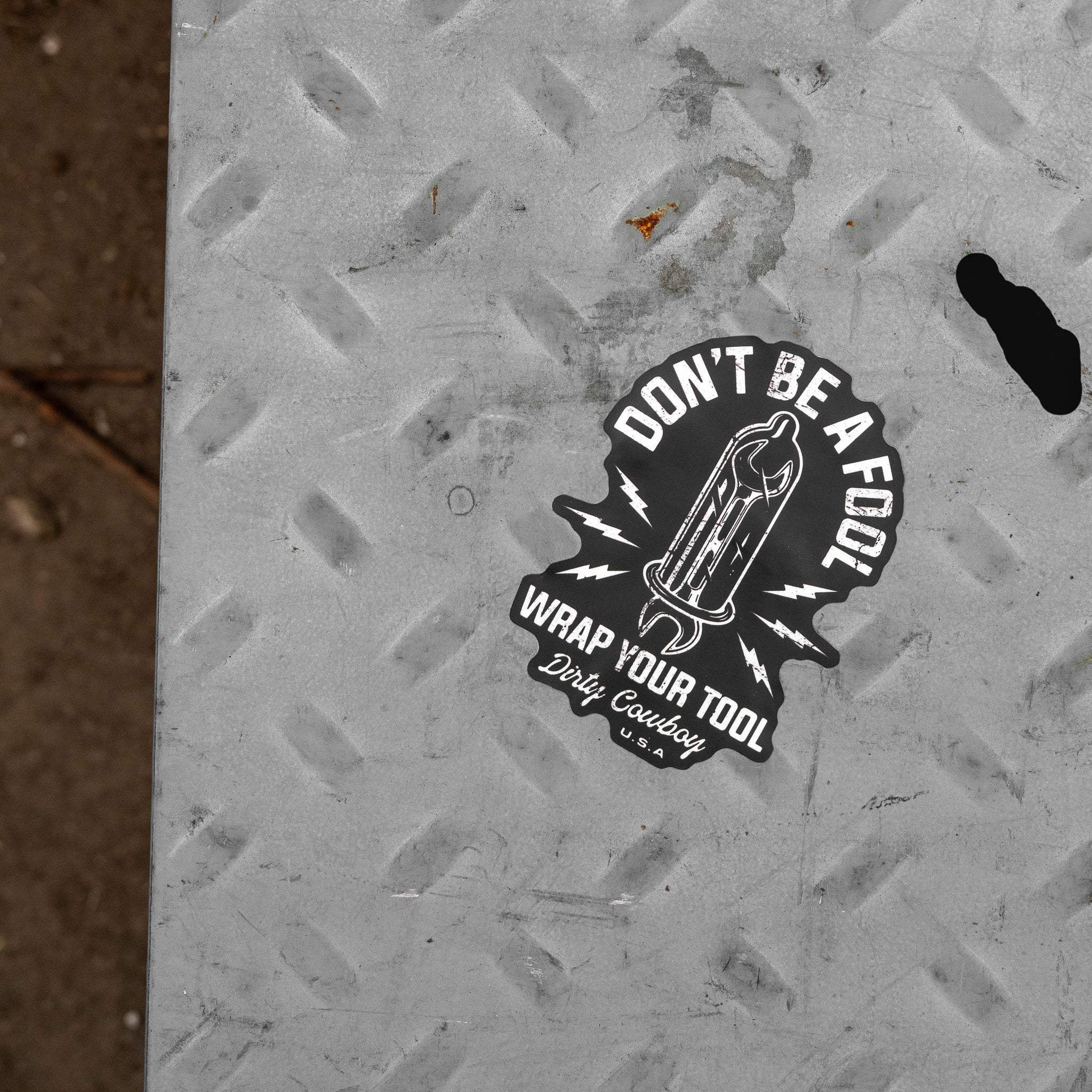 Don't Be A Fool. Wrap Your Tool. Decal Sticker - DIRTY COWBOY USA - Flyclothing LLC