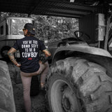 You're Too Damn Soft To Be A Cowboy Men's T-Shirt - DIRTY COWBOY USA - Flyclothing LLC