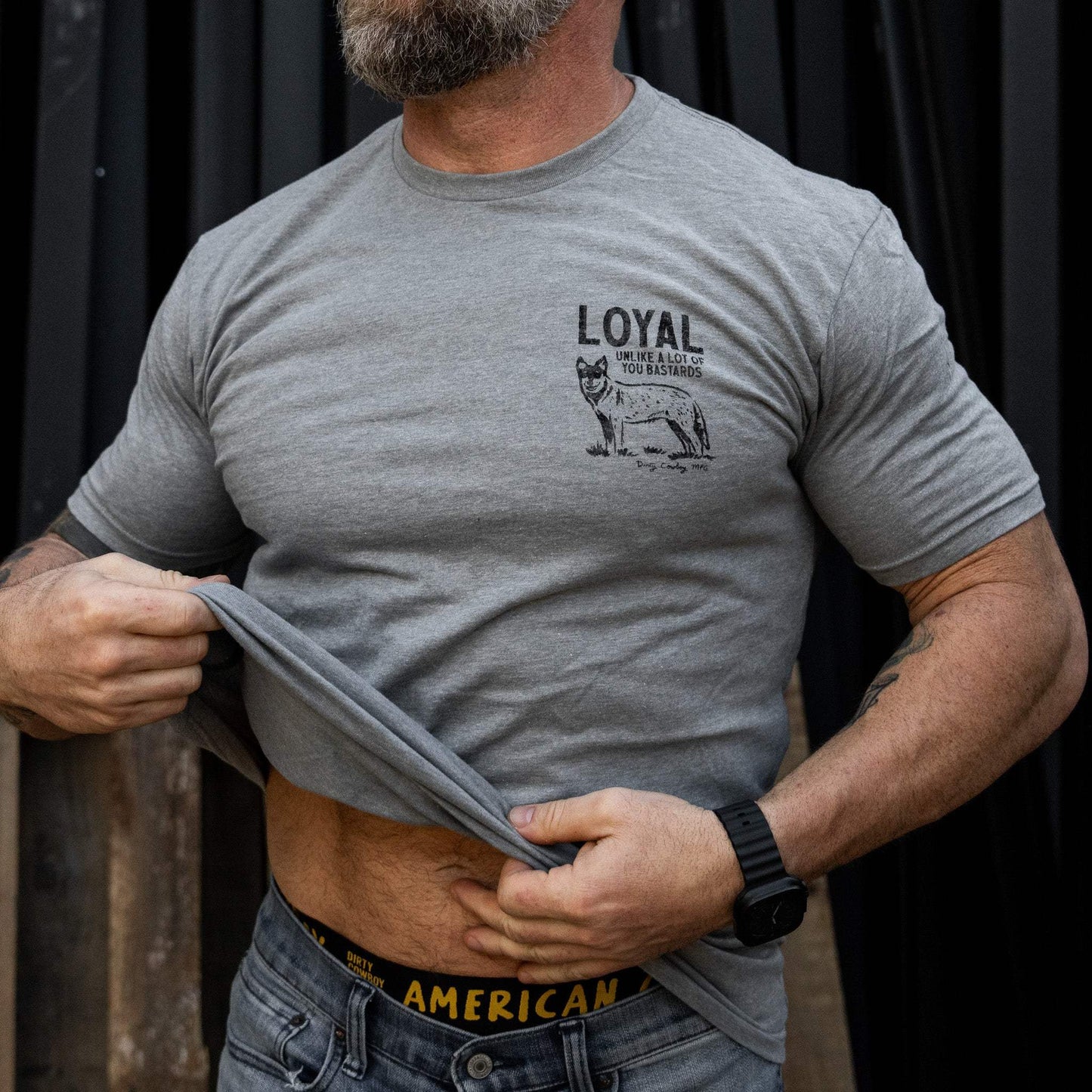 Loyal Unlike A Lot Of You Bastards Dog Men's T-Shirt - DIRTY COWBOY USA - Flyclothing LLC