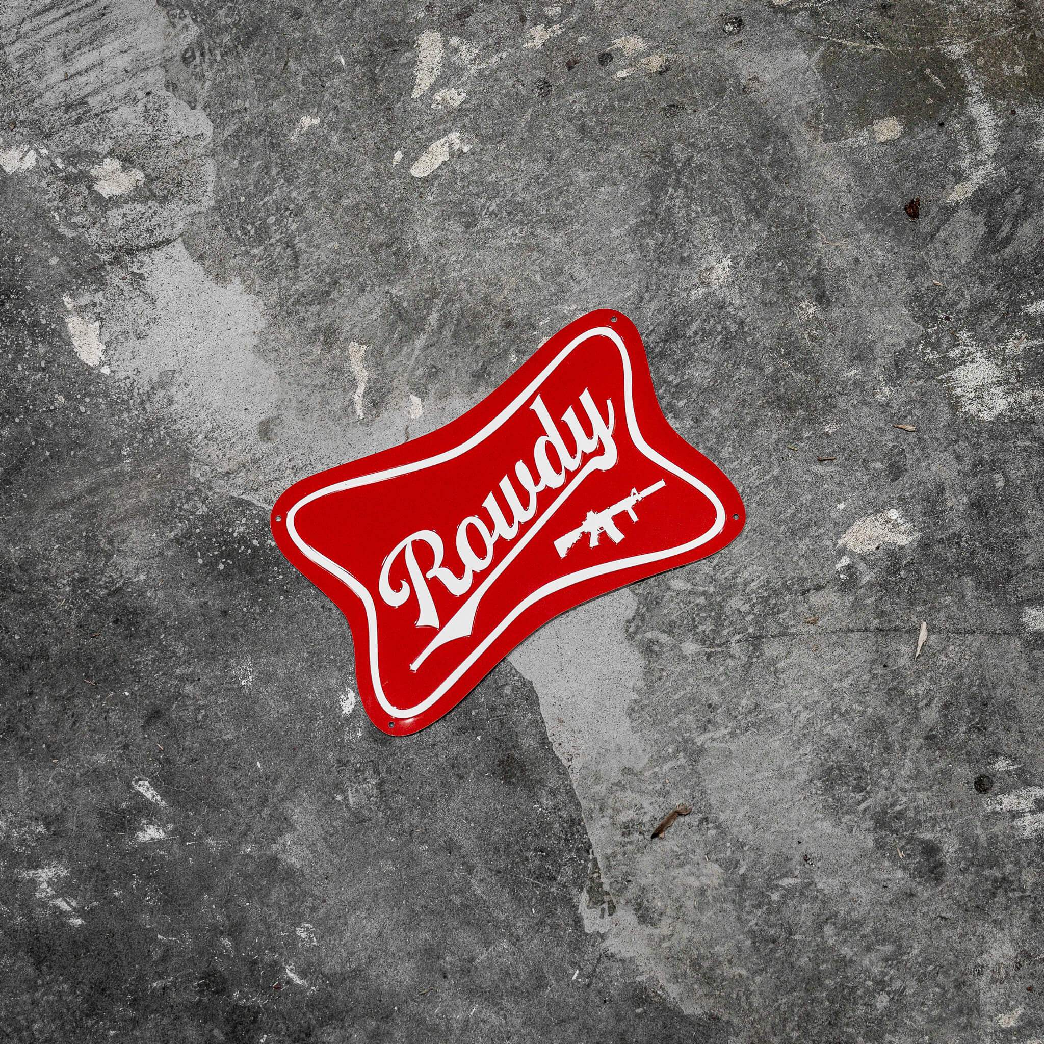 Rowdy Wall Mounting Metal Sign - DIRTY COWBOY USA - Flyclothing LLC