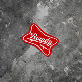Rowdy Wall Mounting Metal Sign - DIRTY COWBOY USA - Flyclothing LLC