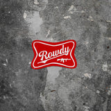 Rowdy Wall Mounting Metal Sign - DIRTY COWBOY USA - Flyclothing LLC