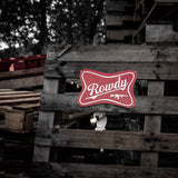 Rowdy Wall Mounting Metal Sign - DIRTY COWBOY USA - Flyclothing LLC