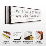 I Will Walk By Faith 2 Corinthians 5:7 Sign II - Tailored Canvases - Flyclothing LLC