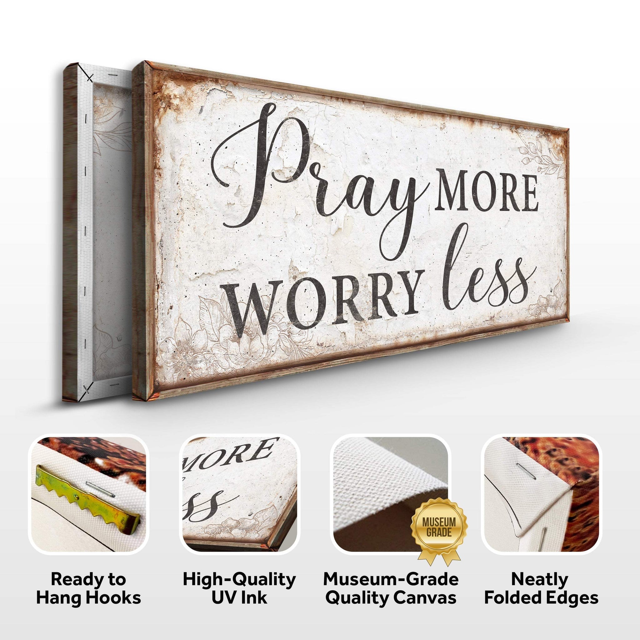 Pray More Worry Less Faith Sign - Tailored Canvases - Flyclothing LLC