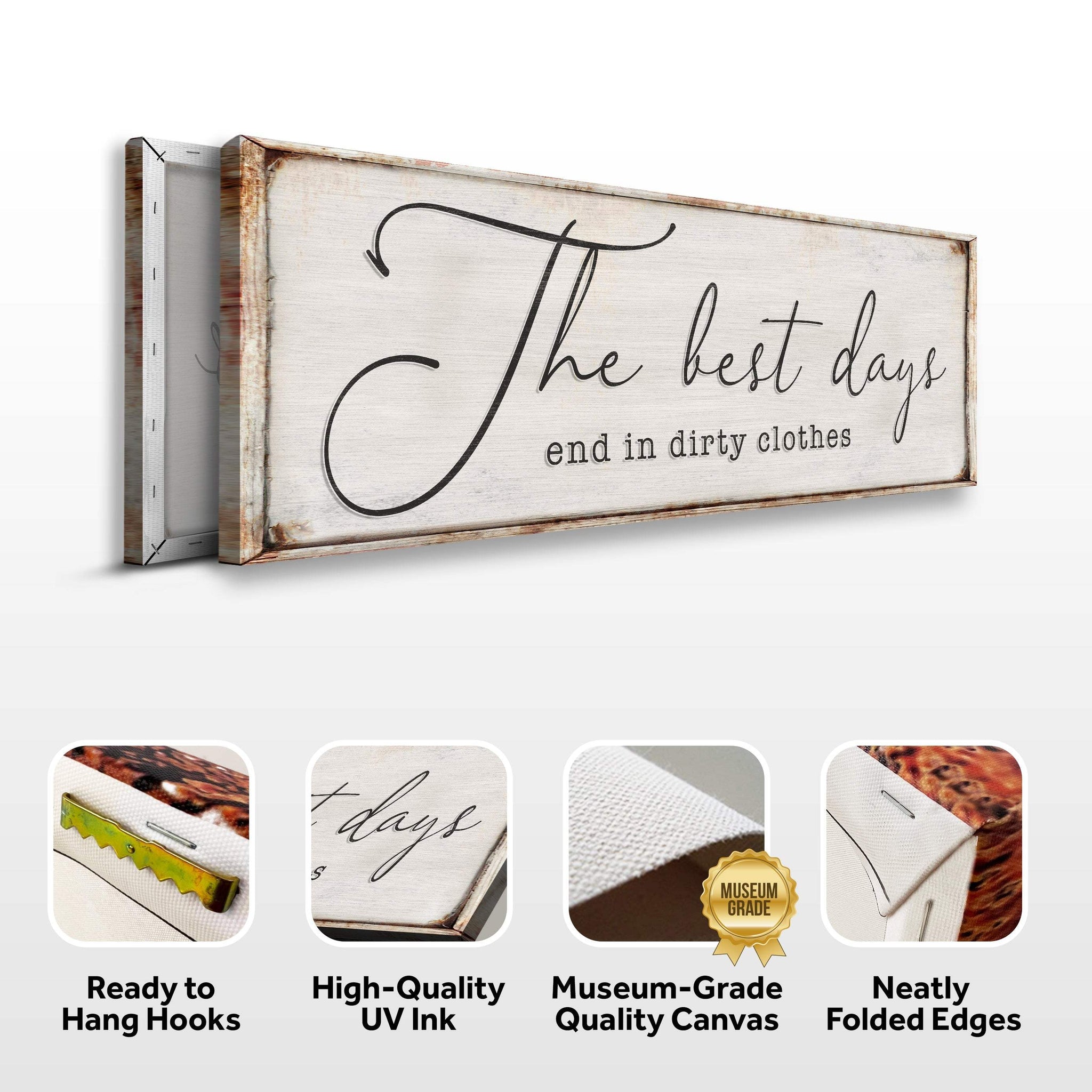The Best Days End In Dirty Clothes Laundry Sign II - Tailored Canvases - Flyclothing LLC