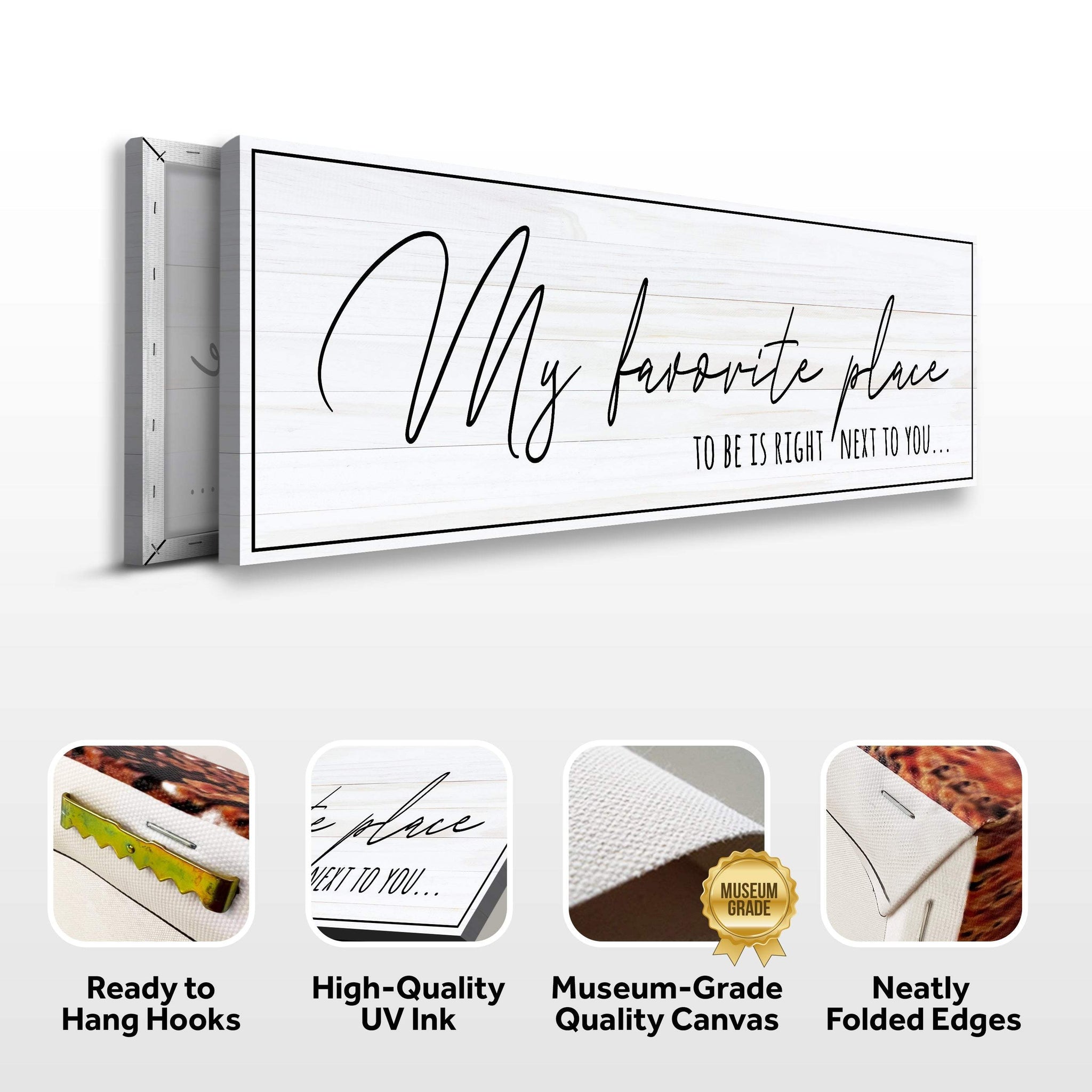 My Favorite Place To Be Is Right Next To You Sign - Tailored Canvases - Flyclothing LLC