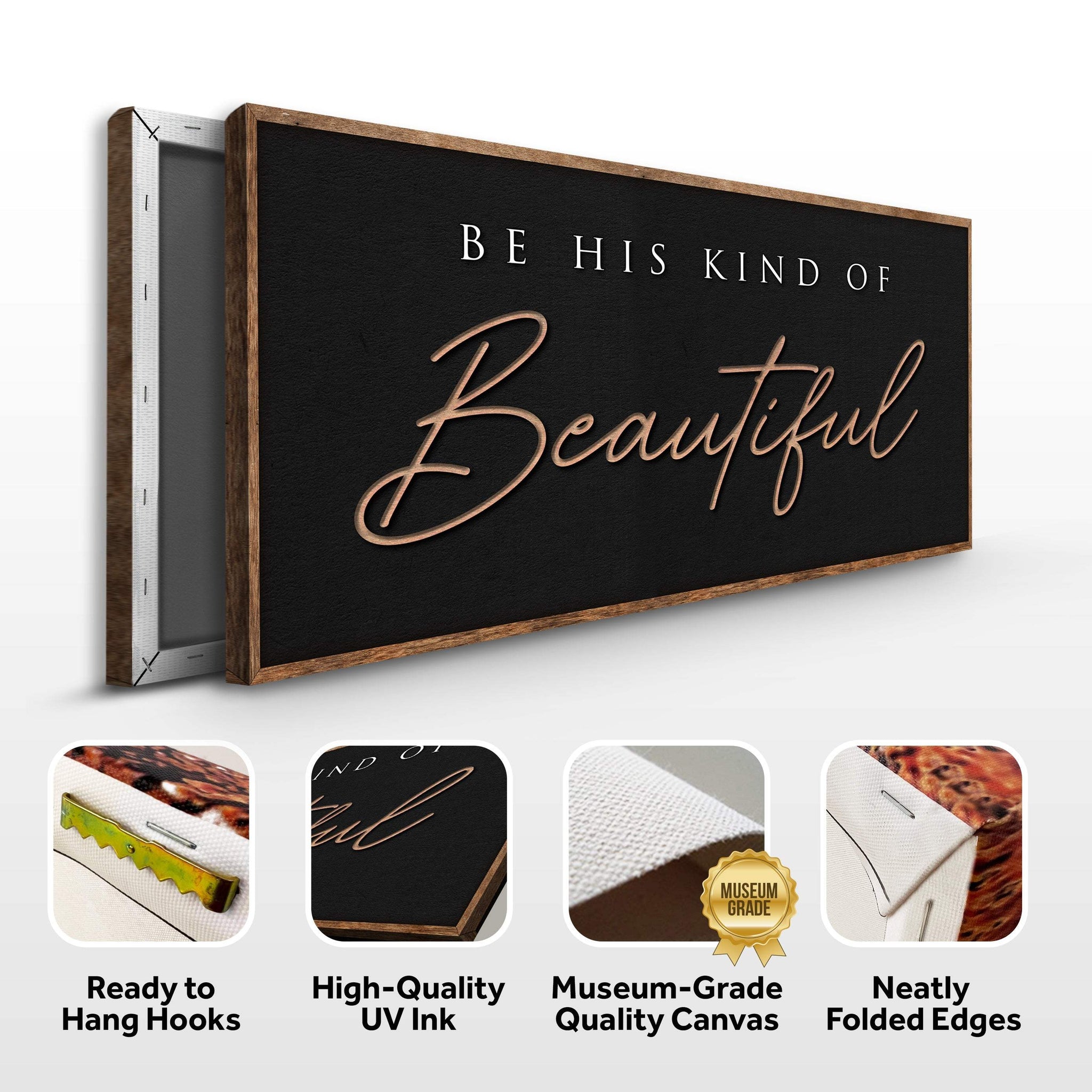 Be His Kind Of Beautiful Faith Sign - Tailored Canvases - Flyclothing LLC