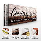 Loving You Is A Wonderful Way To Spend A Lifetime Sign II - Tailored Canvases - Flyclothing LLC
