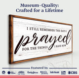 I Still Remember The Days I Prayed Faith Sign III - Tailored Canvases - Flyclothing LLC