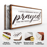 I Still Remember The Days I Prayed Faith Sign III - Tailored Canvases - Flyclothing LLC