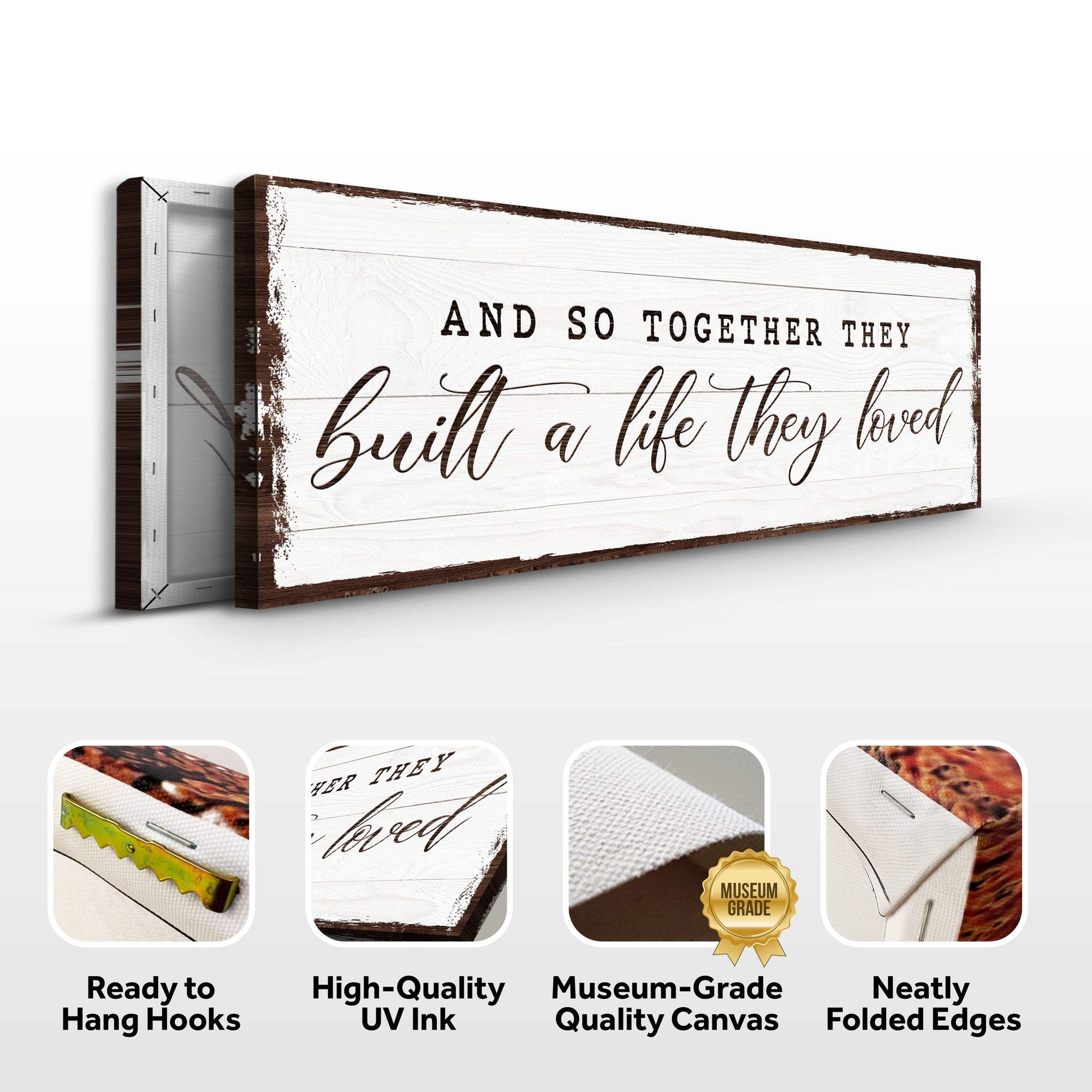 And So Together They Built A Life They Loved Sign VI - Tailored Canvases - Flyclothing LLC