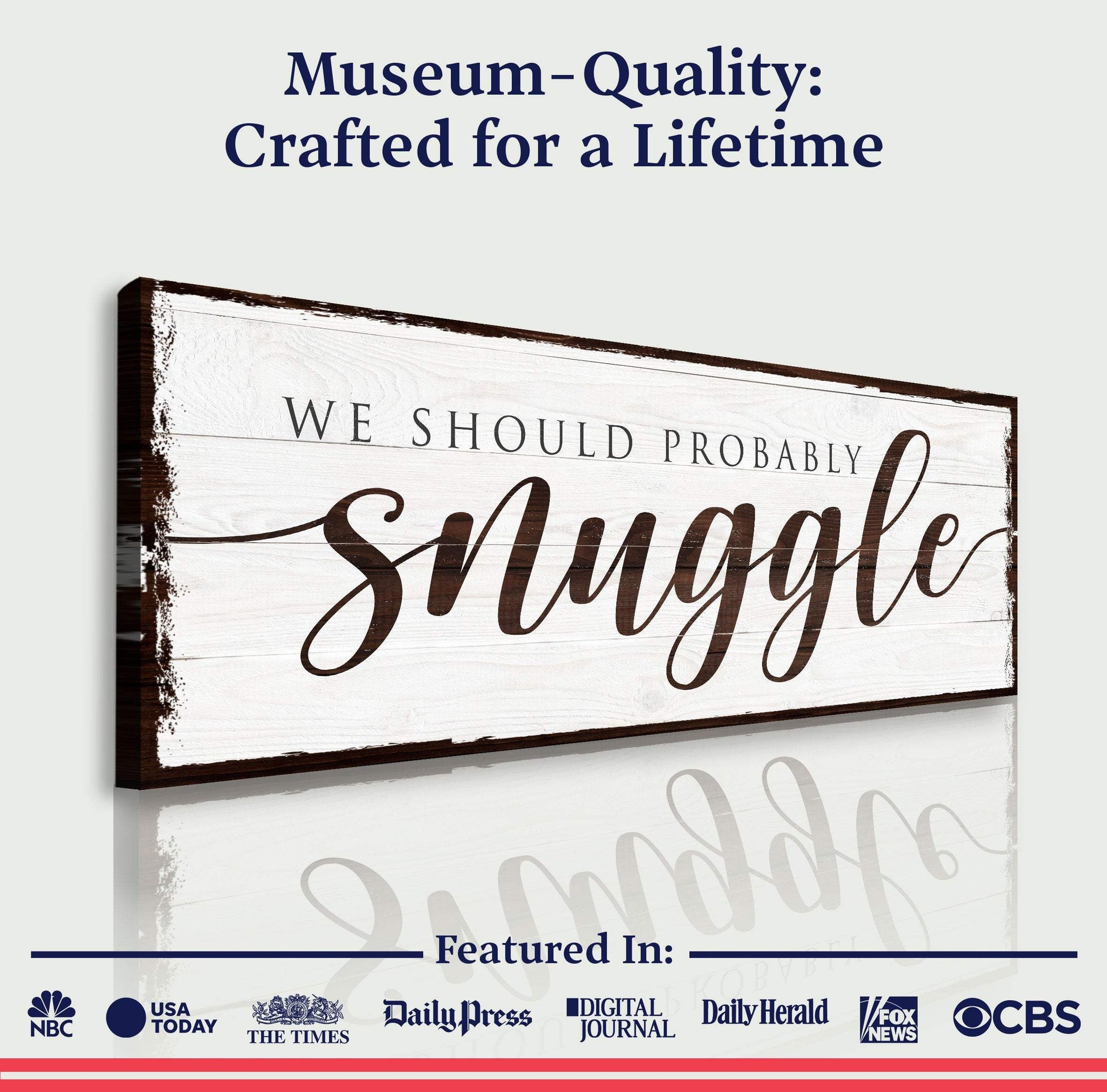 We Should Probably Snuggle Sign - Tailored Canvases - Flyclothing LLC