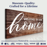 Welcome To Our Home Sign V - Tailored Canvases - Flyclothing LLC