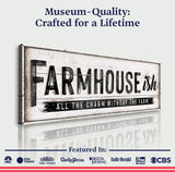 Farmhouse-Ish Sign VI - Tailored Canvases - Flyclothing LLC