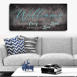 Crazy Lousd Lave Family Name Sign - Tailored Canvases - Flyclothing LLC